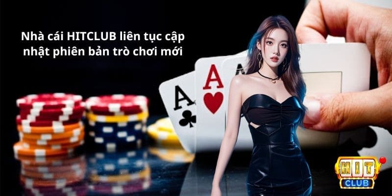 Liên tục cập nhật thêm các game mới mẻ tại trang chủ HITCLUB